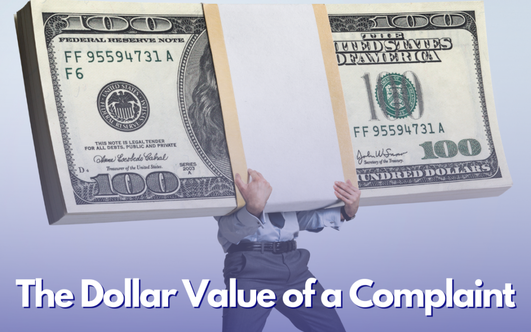 The Dollar Value of a Complaint!