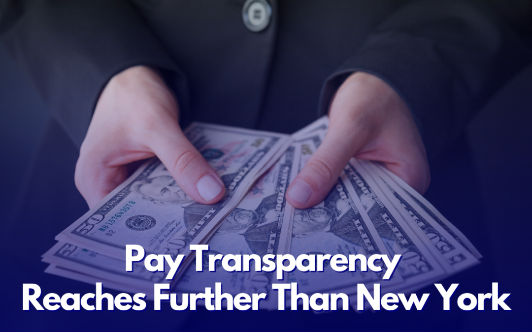 Pay Transparency Reaches Further Than New York!
