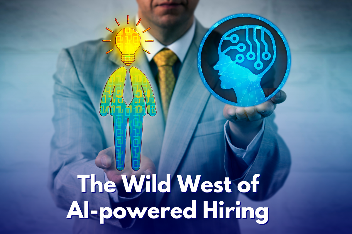 The Wild West of AI-powered Hiring