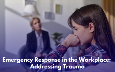 Emergency Response in the Workplace: Addressing Trauma