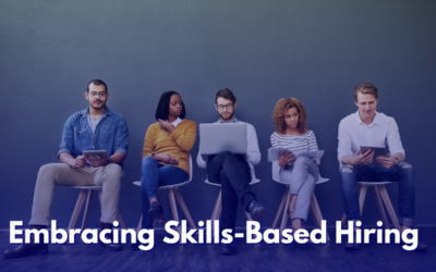 Embracing Skills-Based Hiring