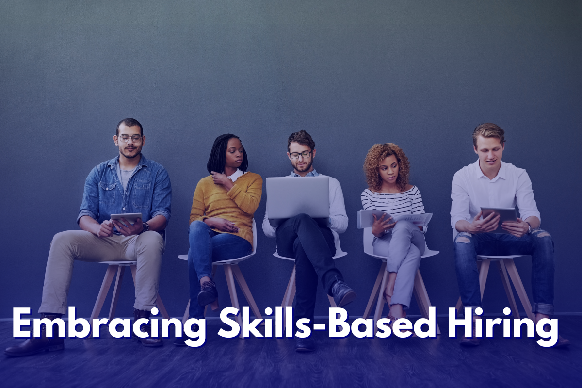 Embracing Skills-Based Hiring
